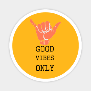 good vibe only Magnet